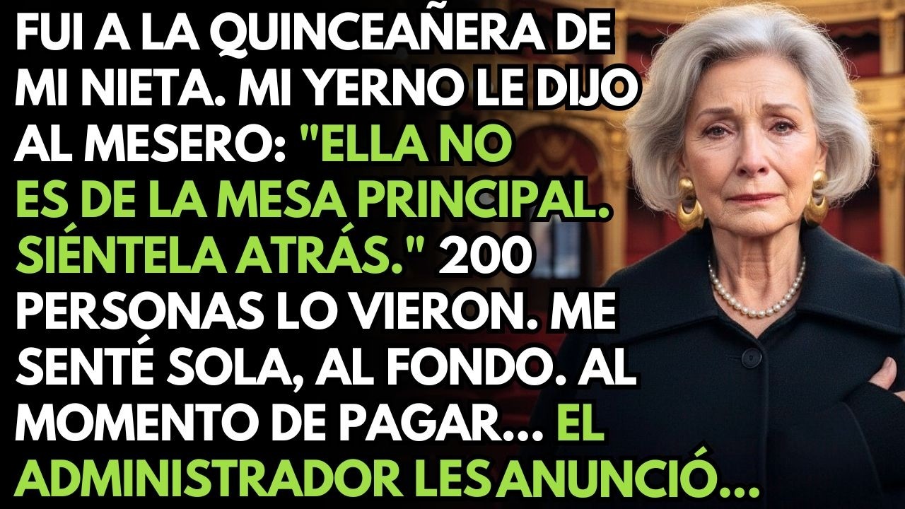 Fui a la Quinceañera de Mi Nieta. Mi Yerno Le Dijo al Mesero Ella Se Sienta Con el Personal, Pero...