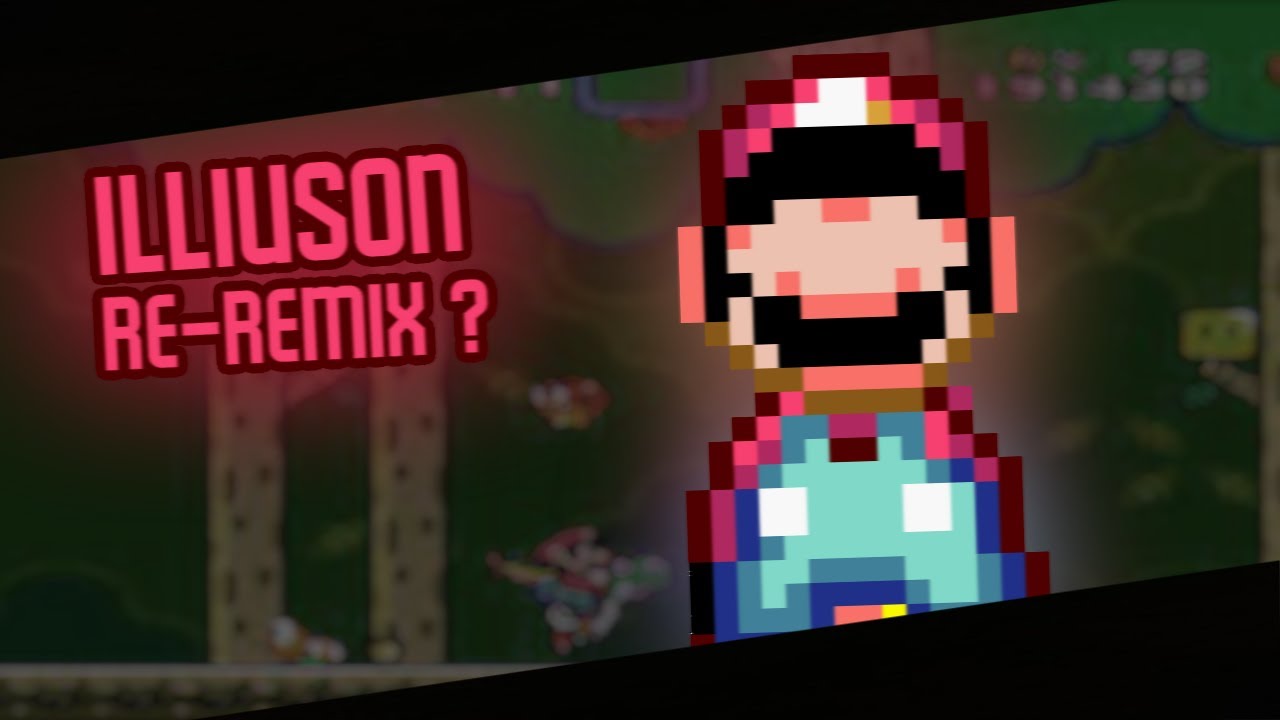 Illsuion Re-Remix[?]