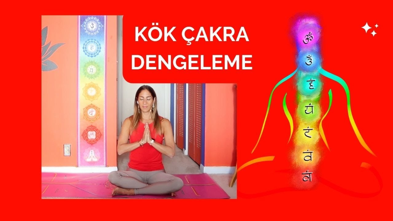 Çakralar Serisi - Kök Çakra (Muladhara)