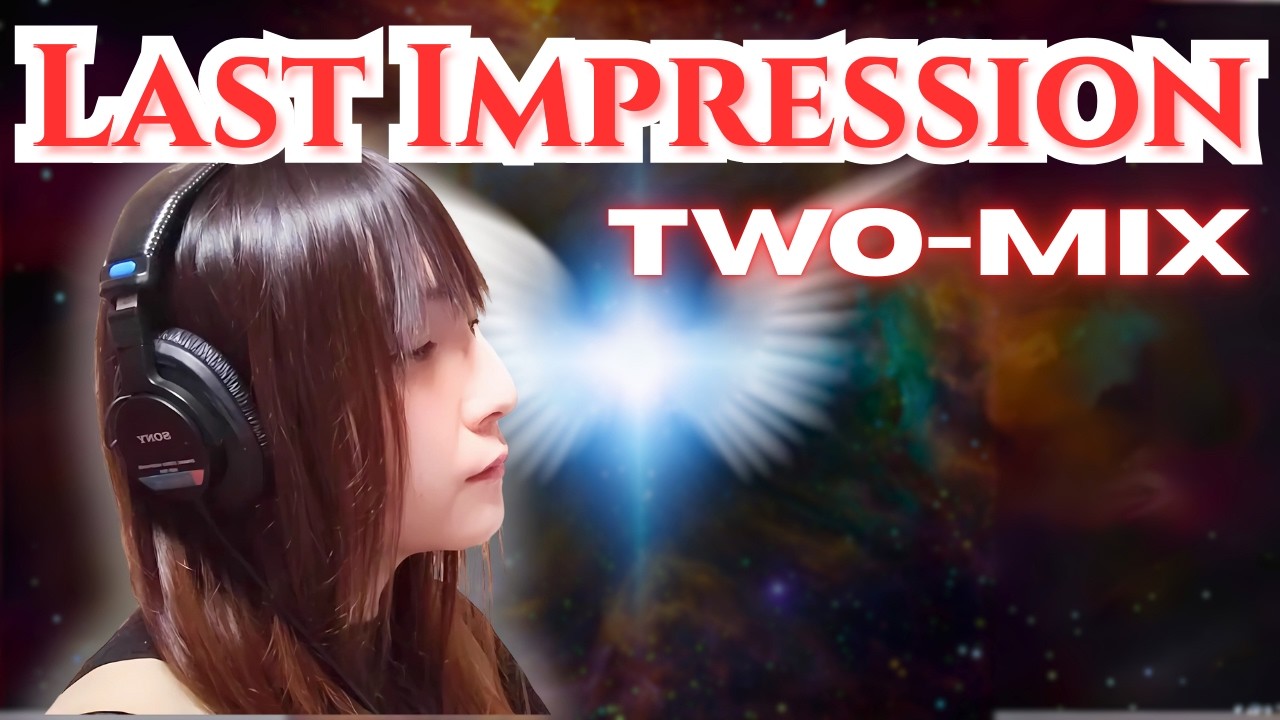 LAST IMPRESSION / TWO-MIX - Cover by Wish Melodies
