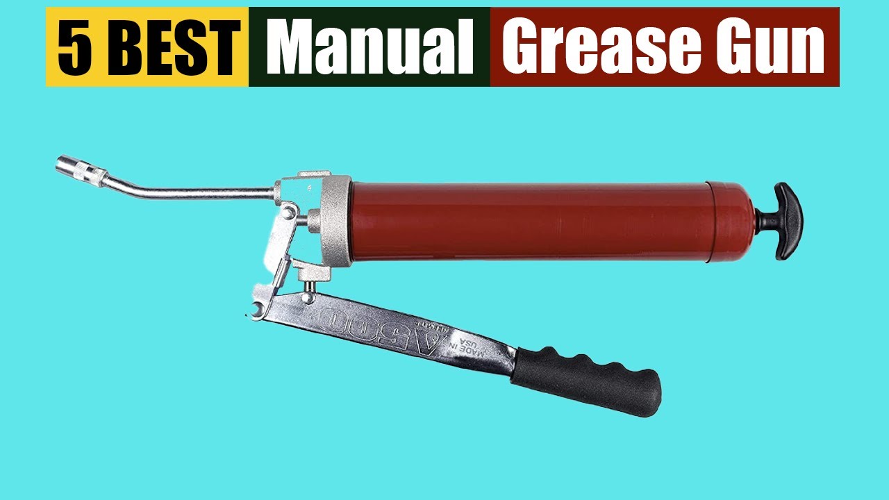 Best Manual Grease Gun in 2025 [Updated]