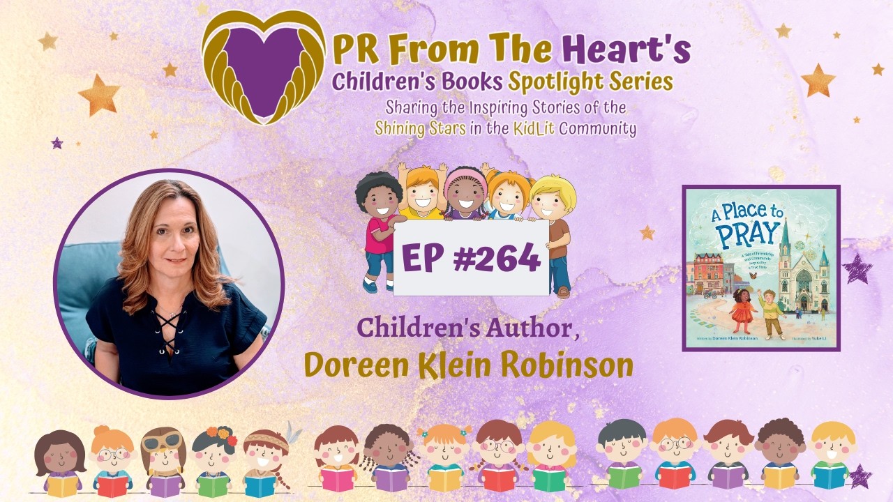 Children’s Books Spotlight Series Ep. #264: Doreen Klein Robinson | A Place to Pray