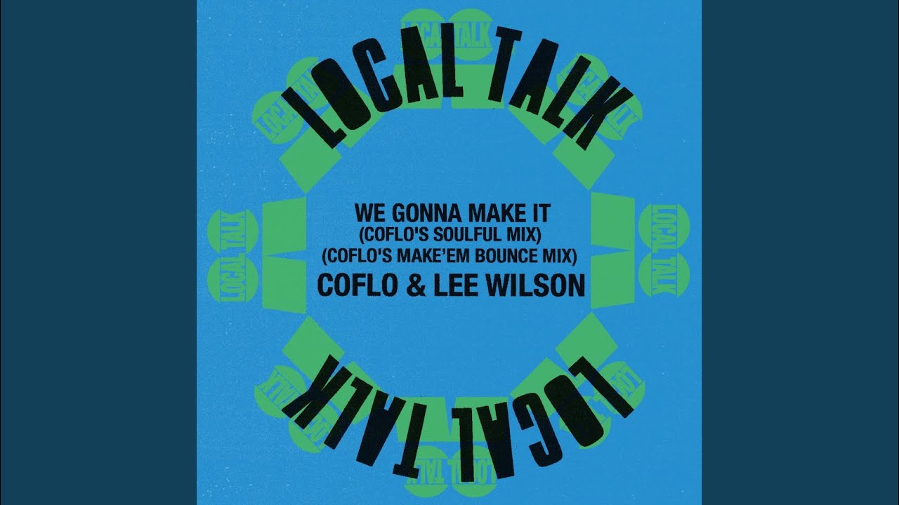 We Gonna Make It (Coflo's Make Em Bounce Mix)