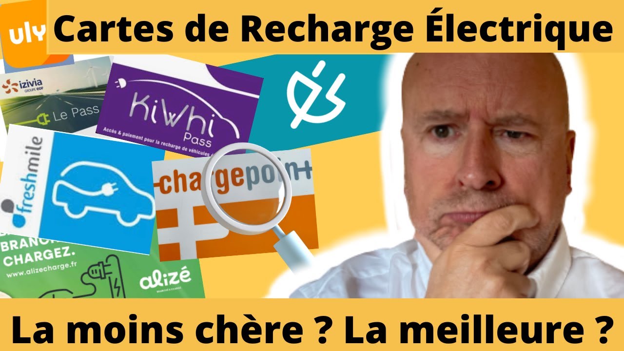 Toutes les Cartes de Recharge Électrique. Quelle est la Meilleure ? La Moins Chère ?