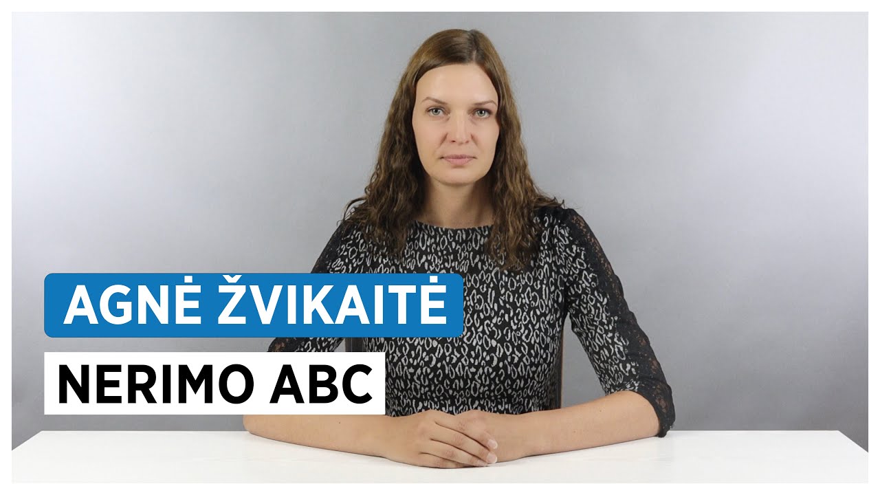 Nerimo ABC. Psichologė Agnė Žvikaitė.