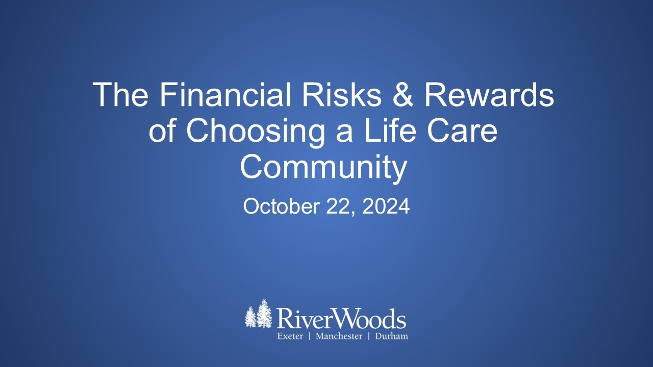 The Financial Risks & Rewards of Choosing a Life Care Community