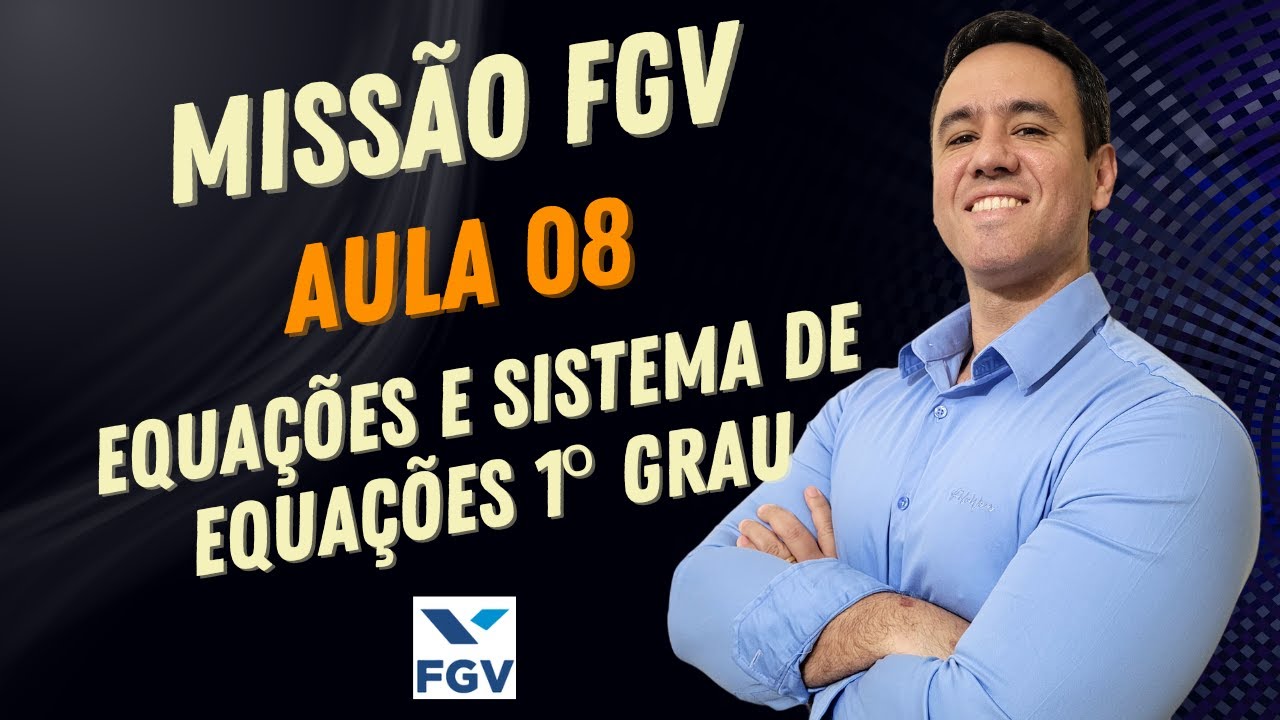Concurso Soldado PM SP 2025 - Curso completo Matemática | FGV | Aula 08: equações do 1º grau.