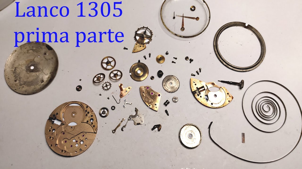 Restauro Orologio Lanco modello 11 Calibro Lanco 1305 - TUTORIAL 1 Parte.
