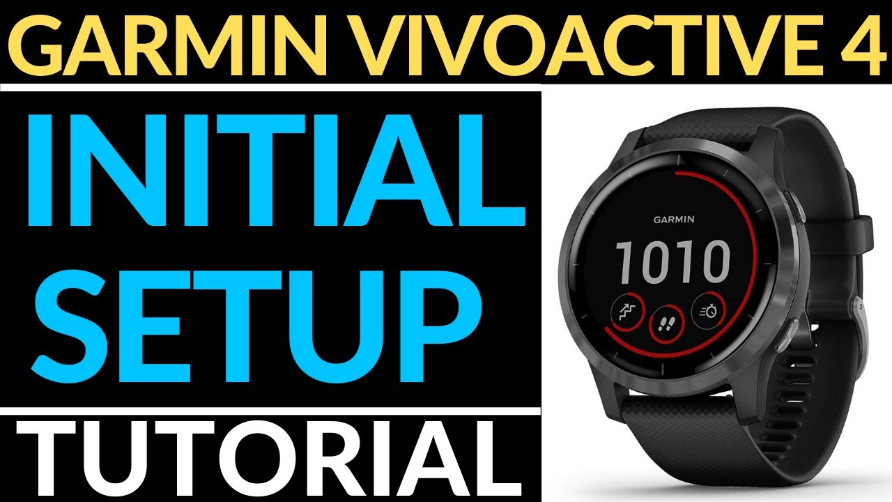 Initial Setup - Garmin Vivoactive 4 Tutorial - Getting Started