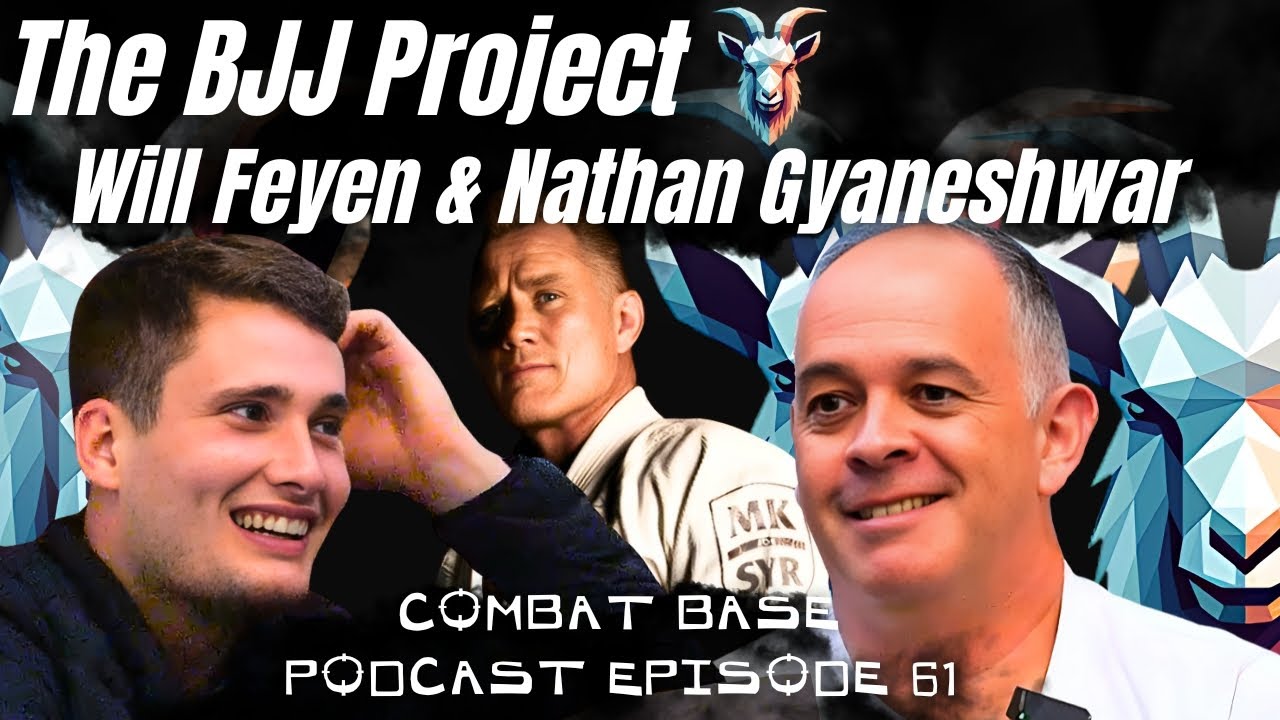 The BJJ Project w/ Will Feyen & Nathan Gyaneshwar | Episode 61