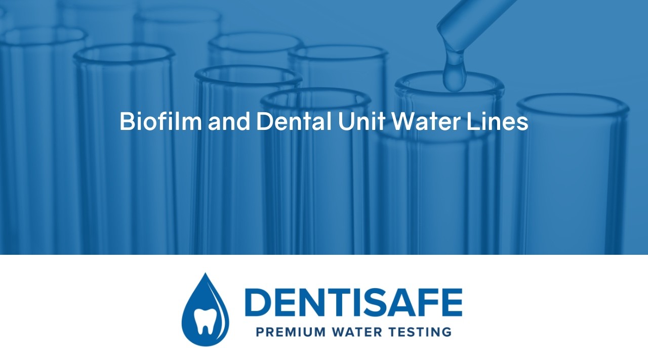 Biofilm and Dental Unit Water Lines