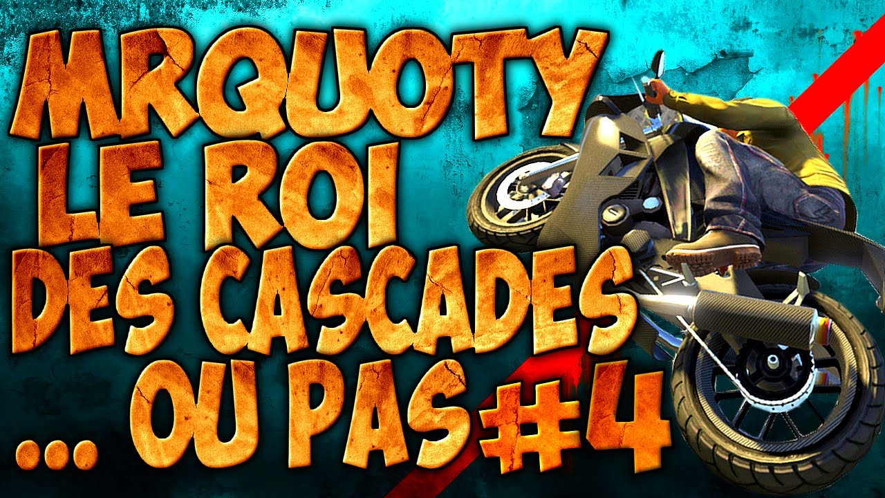 GTA V ONLINE | MrQuoty le roi des cascades à moto... OU PAS ! #4