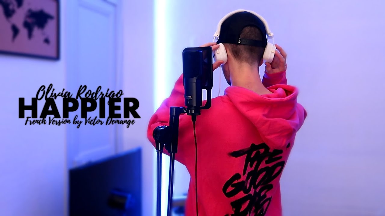 Olivia Rodrigo - Happier (FRENCH VERSION BY VICTOR DEMANGE)