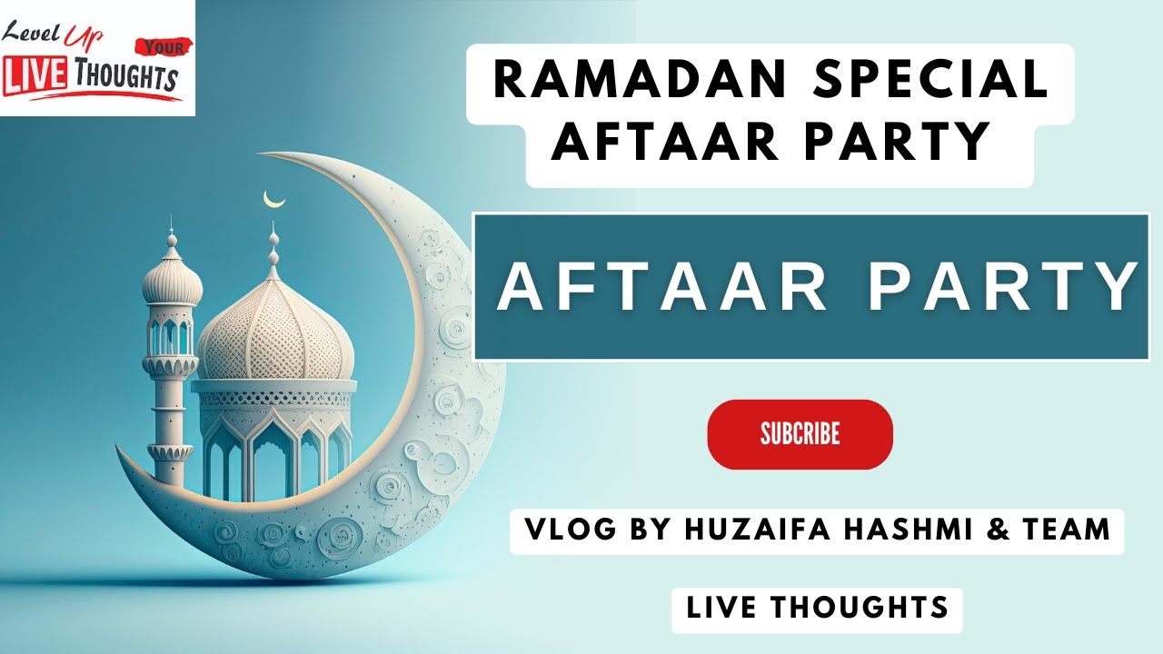 Aftaar Party | Vlog #3rd  By Huzaifa Hashmi | Team Members Of Live Thoughts | #viral #livethoughts