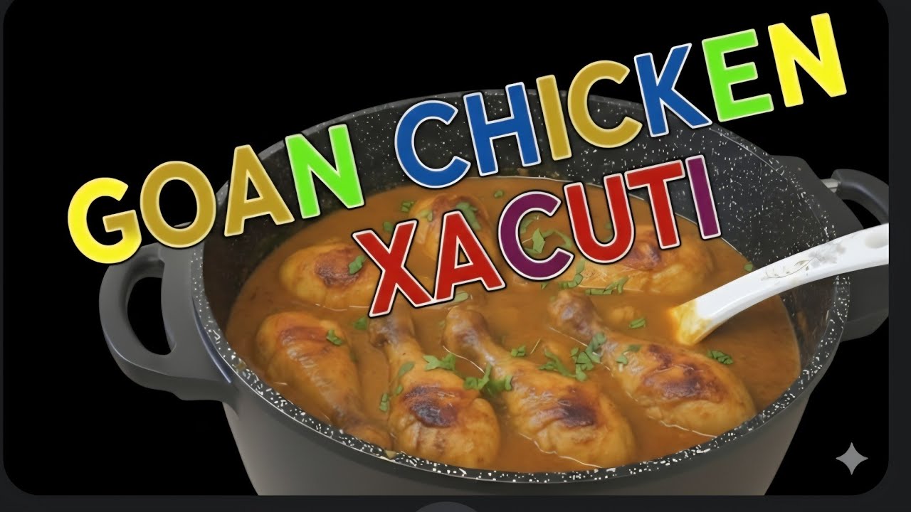 Authentic Goan Chicken Xacuti | Traditional Spicy Coconut Curry