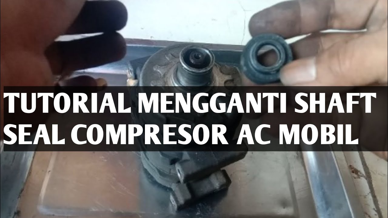 cara mengganti shaft seal kompresor