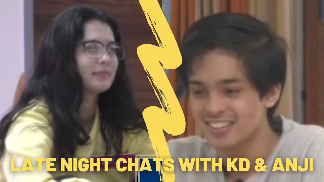 Late night chats with KD & Anji 💛