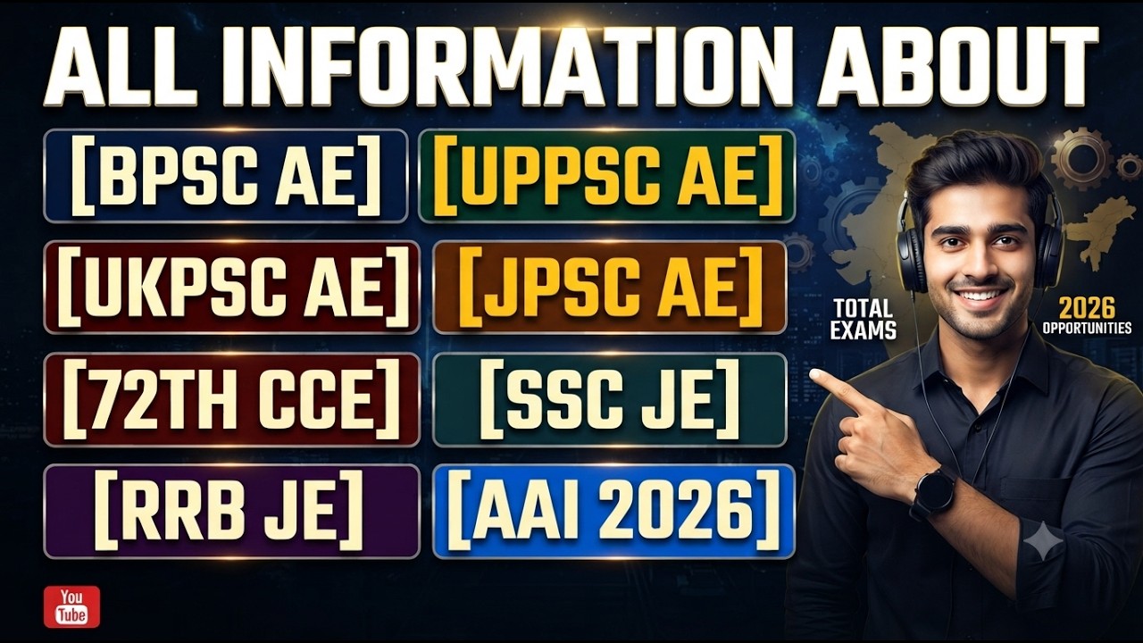 ALL INFORMATION ABOUT BPSC AE | UPPSC AE | UKPSC AE | JPSC AE | 72TH CCE | SSC JE | RRB JE | AAI