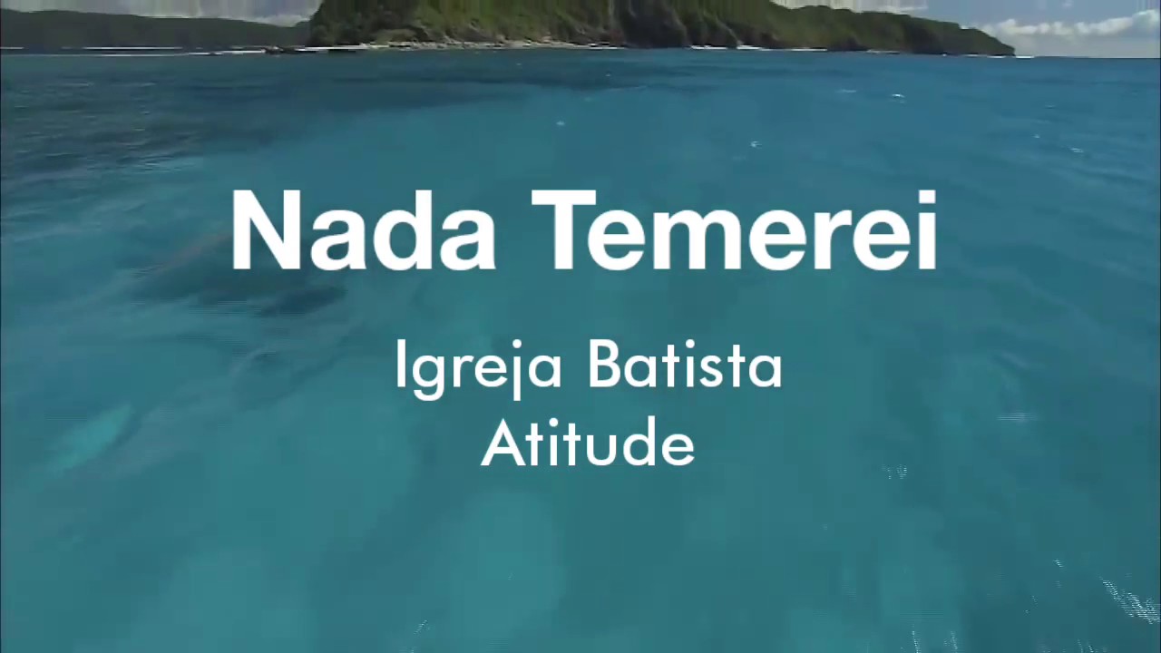 Nada temerei (playback tons acima) - Igreja Batista Atitude