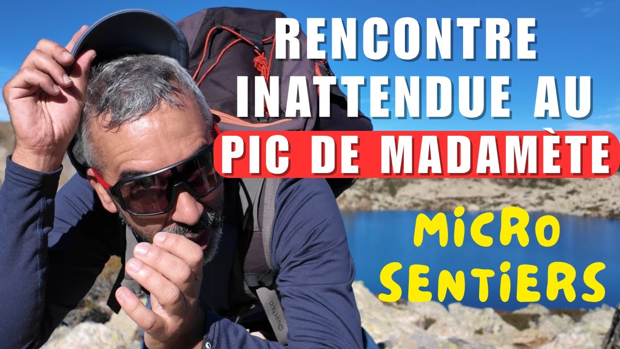 🎤 Rencontre inattendue au Pic de Madamète (Pyrénées) | Micro-Sentiers