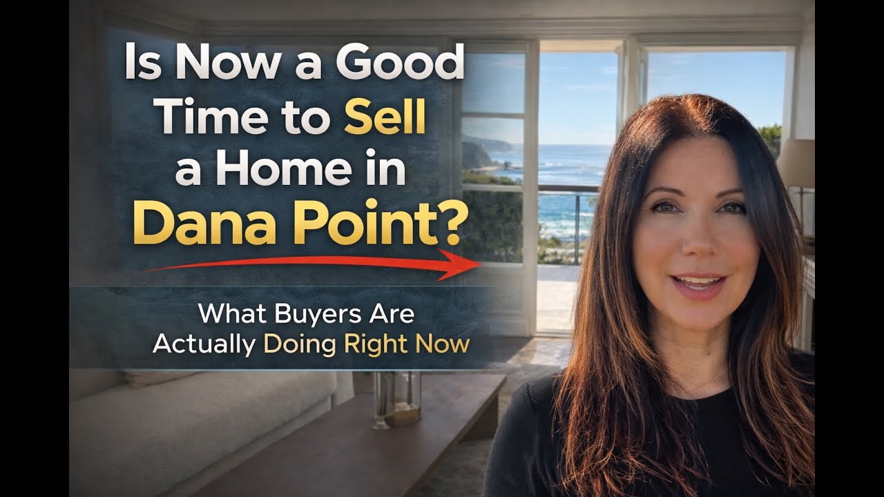 Is now the time to sell my home in Dana Point