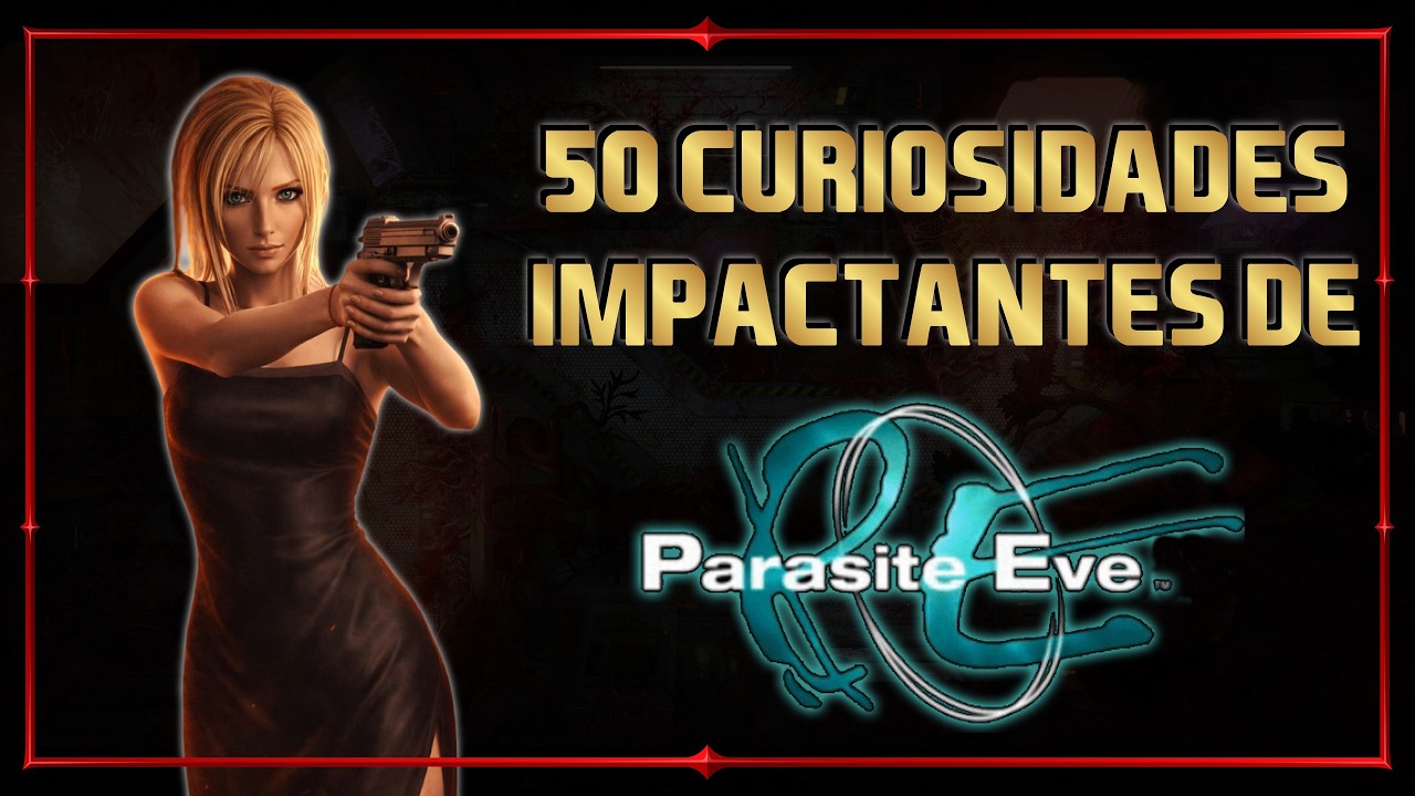 50 Curiosidades de: Parasite Eve