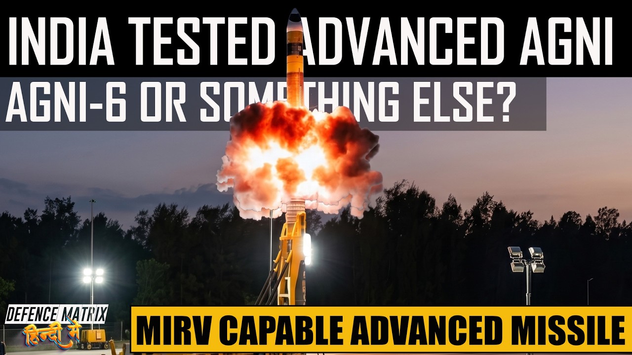 India Tested Advanced Agni with MIRV Warhead | Agni-6? | हिंदी में.