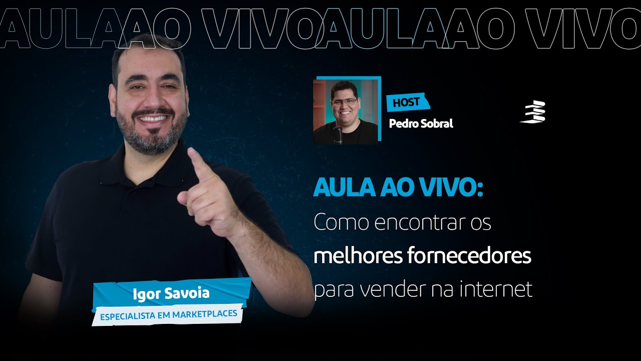 Aula #11 Como Encontrar os MELHORES FORNECEDORES para VENDER na INTERNET| Igor Savoia