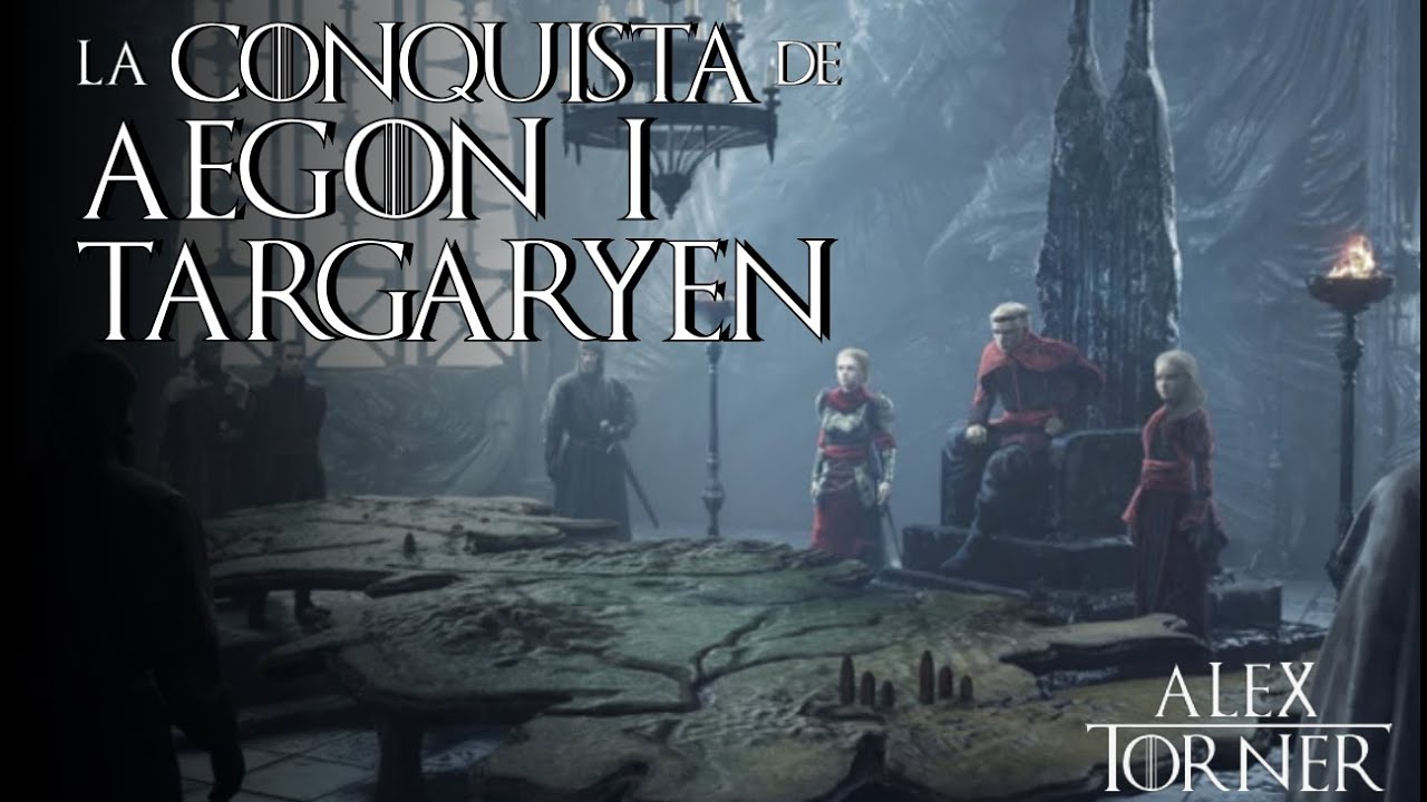 La conquista de Aegon I Targaryen | Visenya Targaryen | Rhaenys Targaryen | Mundo de Hielo y Fuego