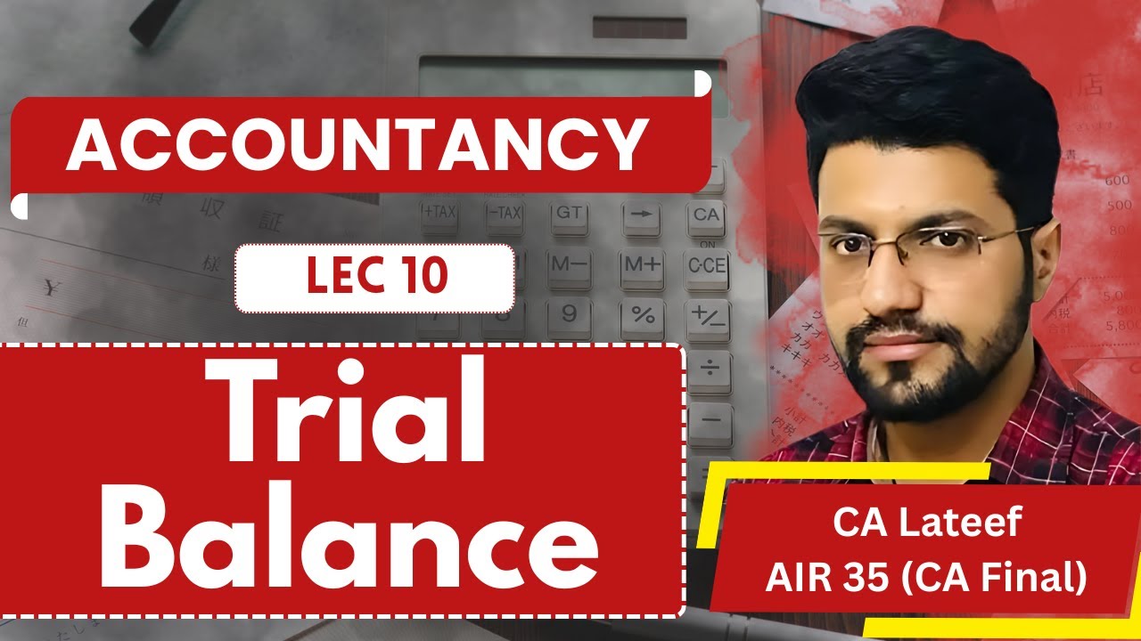Trial Balance |Lecture 10 |  ACCOUNTS ASSISTANT EXAM - FINANCE DEPARTMENT | JKSSB | CA MOHD LATEEF