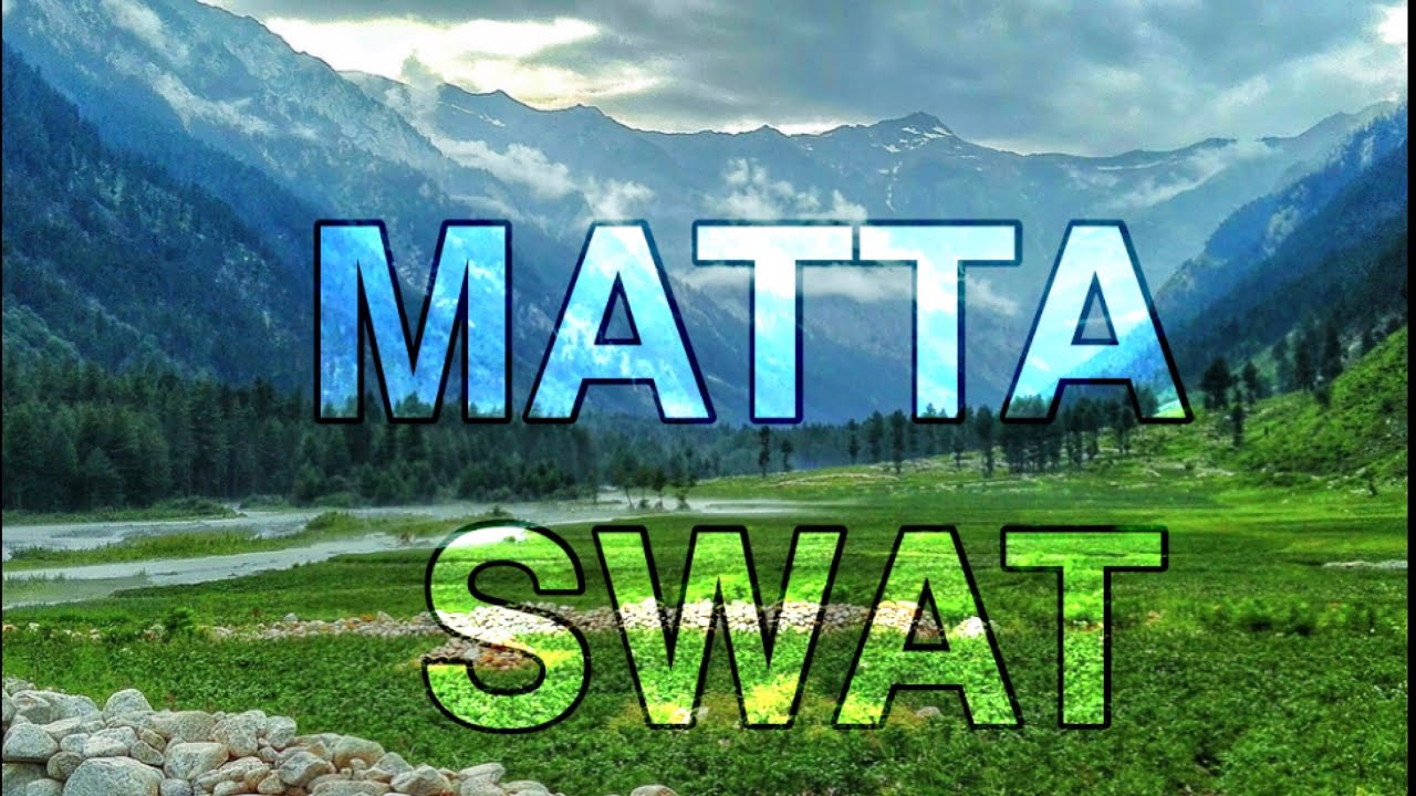 Swat valley Matta KPK - with pushtu Saaz  وادی سوات  ایشیا کا سوئٹزرلینڈ