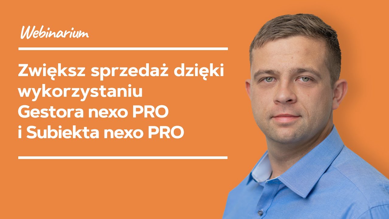 Zwiększ sprzedaż dzięki wykorzystaniu Gestora nexo PRO i Subiekta nexo PRO