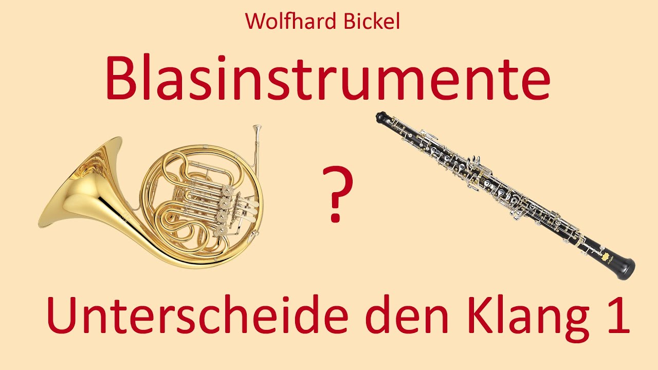 Instrumentenkunde Folge 2: Blasinstrumente: unterscheide den Klang. Folge 1
