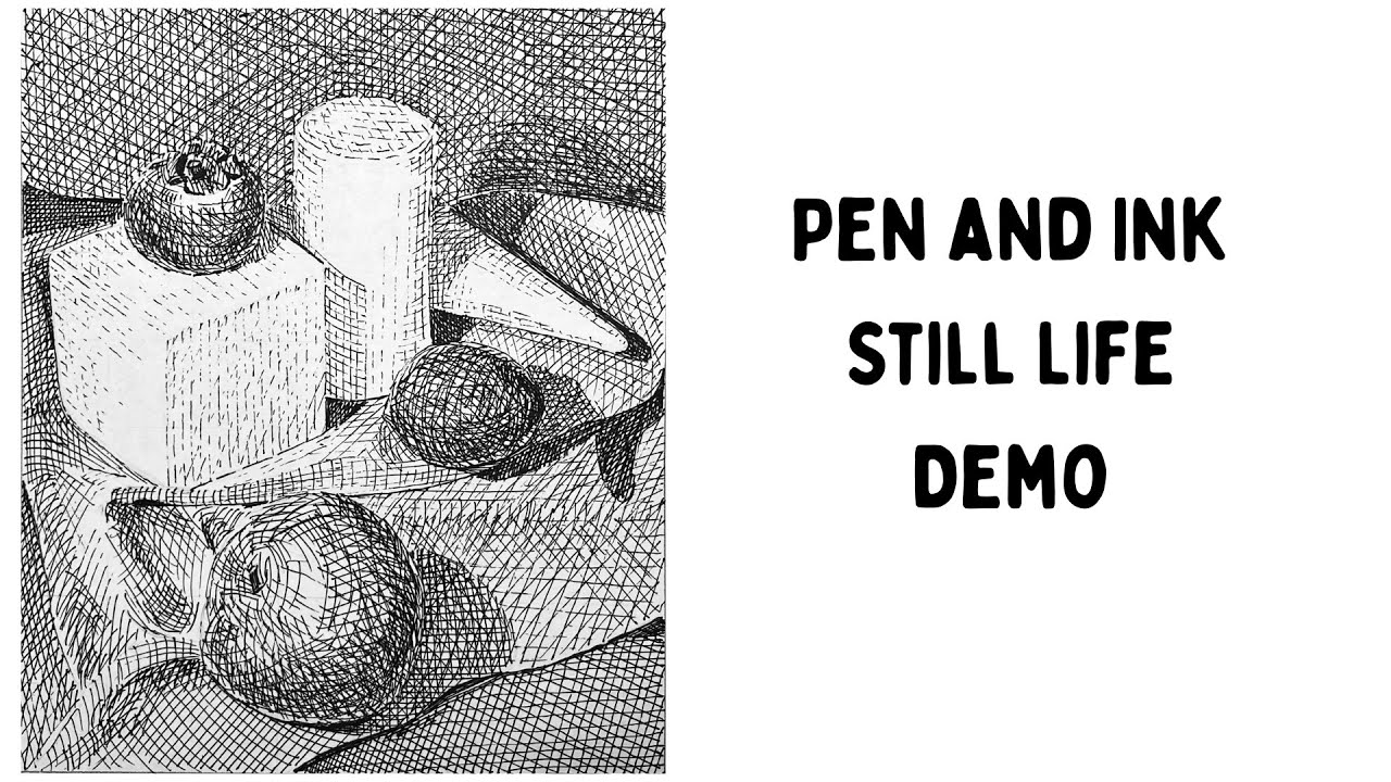 Still Life | Pen and Ink Demo