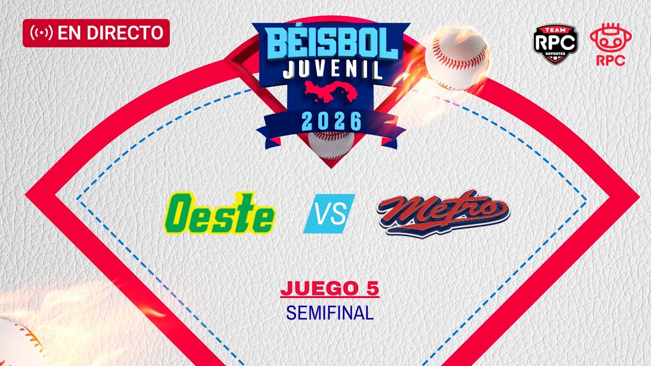 EN VIVO | BÉISBOL JUVENIL | Panamá Oeste vs Panamá Metro, juego 5 de la semifinal 2026