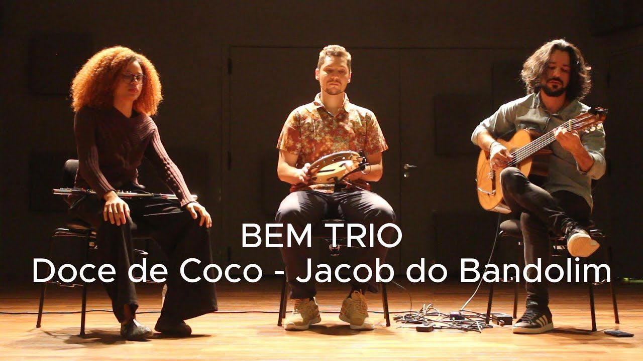 Virada Cultural 2025 - Bem Trio (Doce de Coco - Jacob do Bandolim)