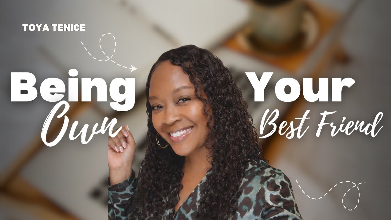 Being Your Own Best Friend Isn't Selfish