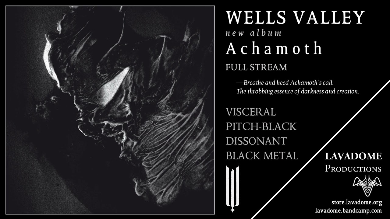 Wells Valley - Achamoth (Full Album Stream)