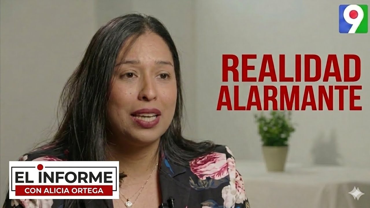 Alicia Ortega presenta &ldquo;Realidad alarmante&rdquo; | El Informe