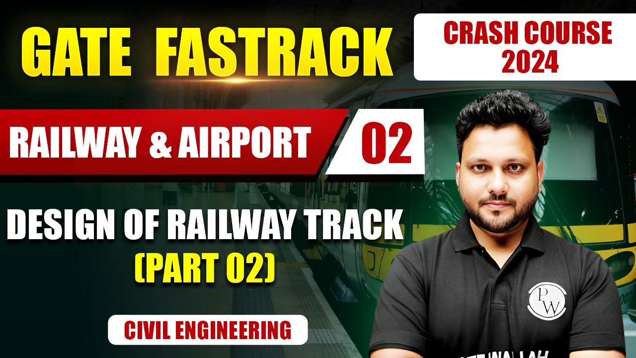Railway & Airport 02 | Design of Railway Track (Part 02) | GATE 2024 Crash Course
