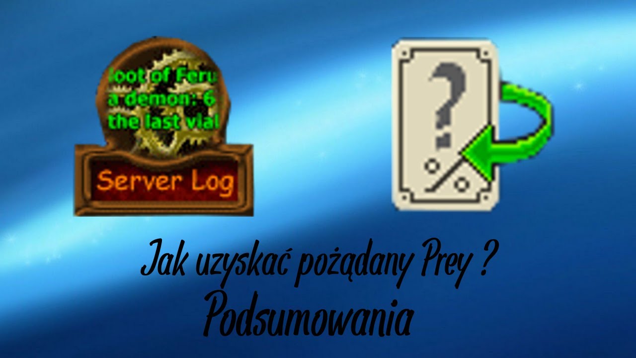 [PL] Tibia | Jak uzyskać pożądany Prey ? | Podsumowania