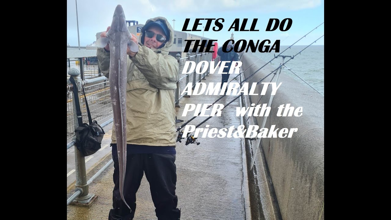 SEA FISHING AT DOVER PIER CONGER EEL  with the Priest and Baker