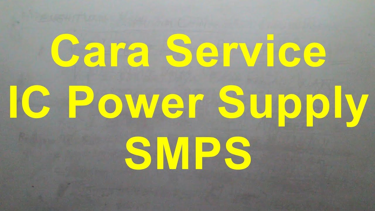 Cara Service IC Power Supply SMPS atau PWM