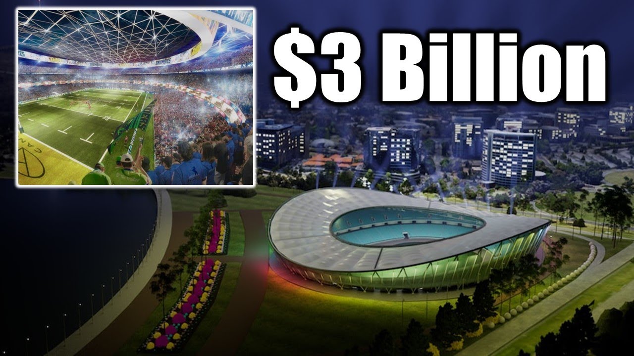 New Canberra Stadium Could Cost $3 BILLION?