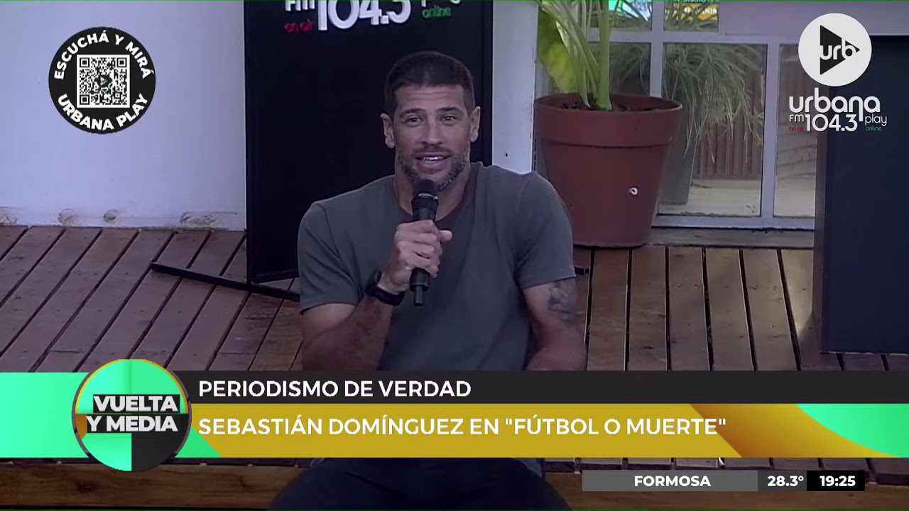 #F&uacute;tbolOMuerte, con Seba Dom&iacute;nguez, en #VueltaYMedia