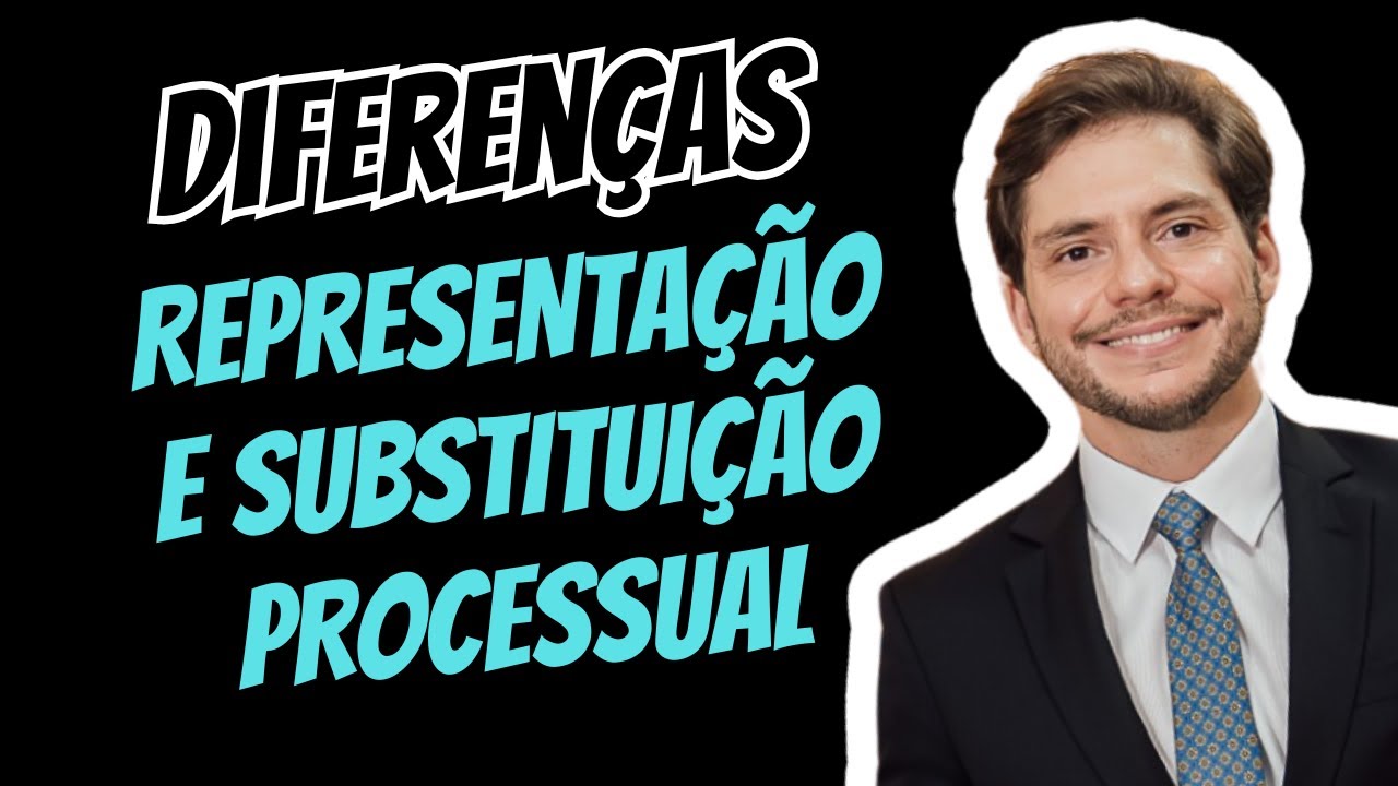 Diferen&ccedil;as entre representa&ccedil;&atilde;o processual e substitui&ccedil;&atilde;o processual