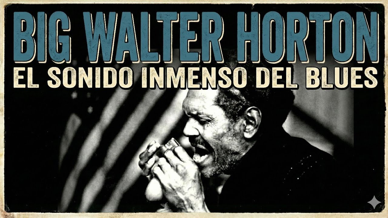 Big Walter Horton – El sonido más dulce de Chicago | El gigante silencioso del blues
