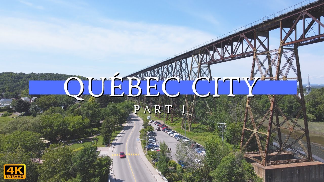 Qu&eacute;bec City, Canada (Part 1) - Drone Tour in 4K