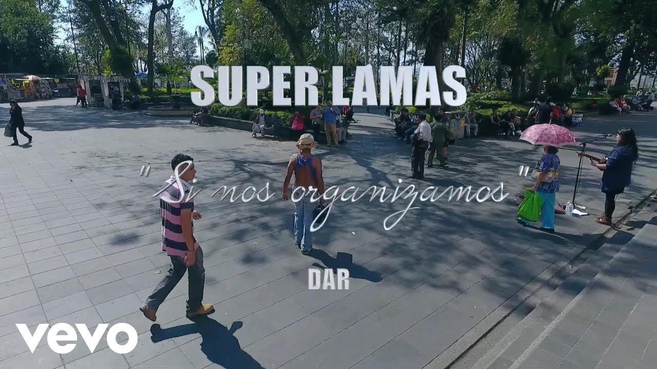 Super Lamas - Si Nos Organizamos