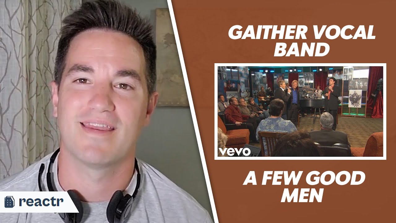 First Time Hearing Gaither Vocal Band - A Few Good Men [Live] | Christian Reacts!!!